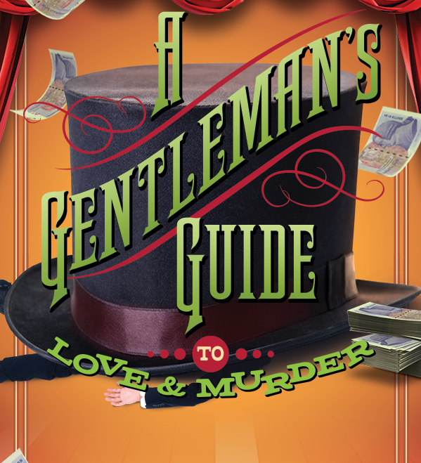 A Gentleman's Guide to Love and Murder at North Coast Rep